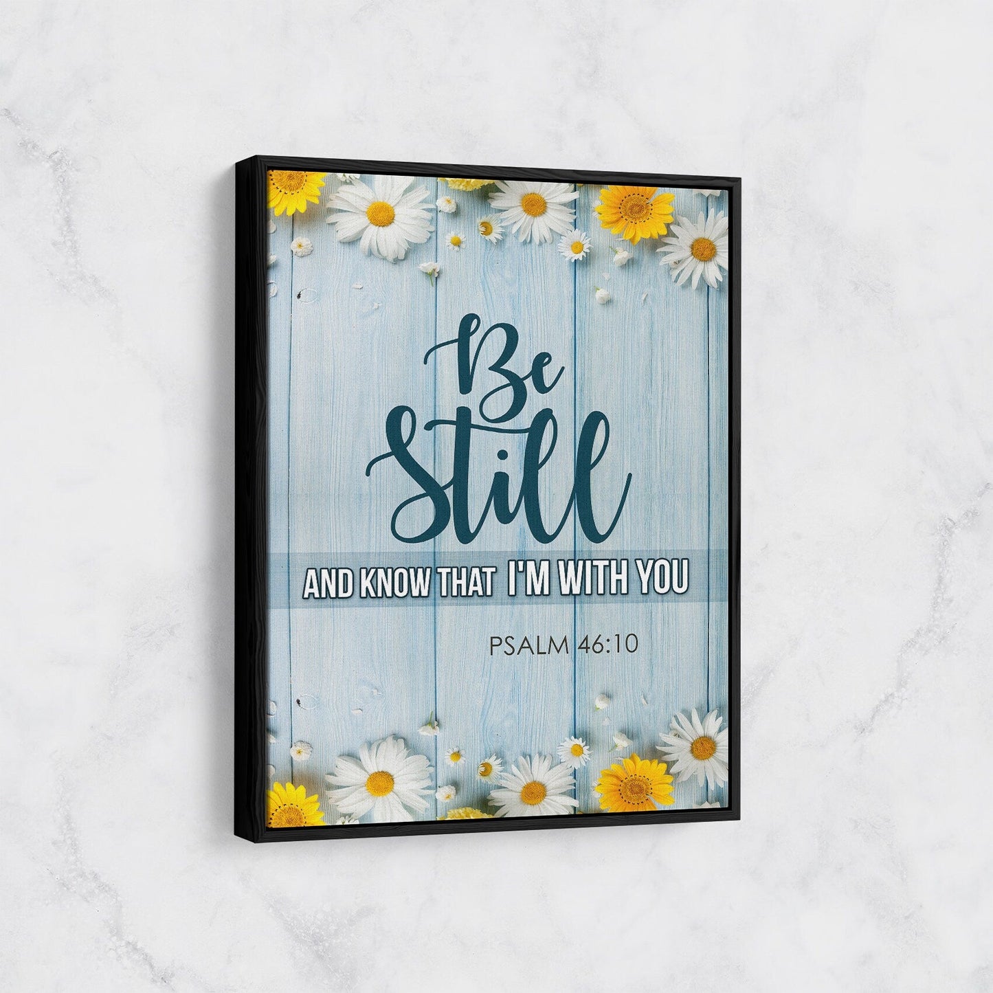 Be Still And Know That I'm With You Canvas Wall Art, Psalm 46:10, Religious Quote With Floating Frame