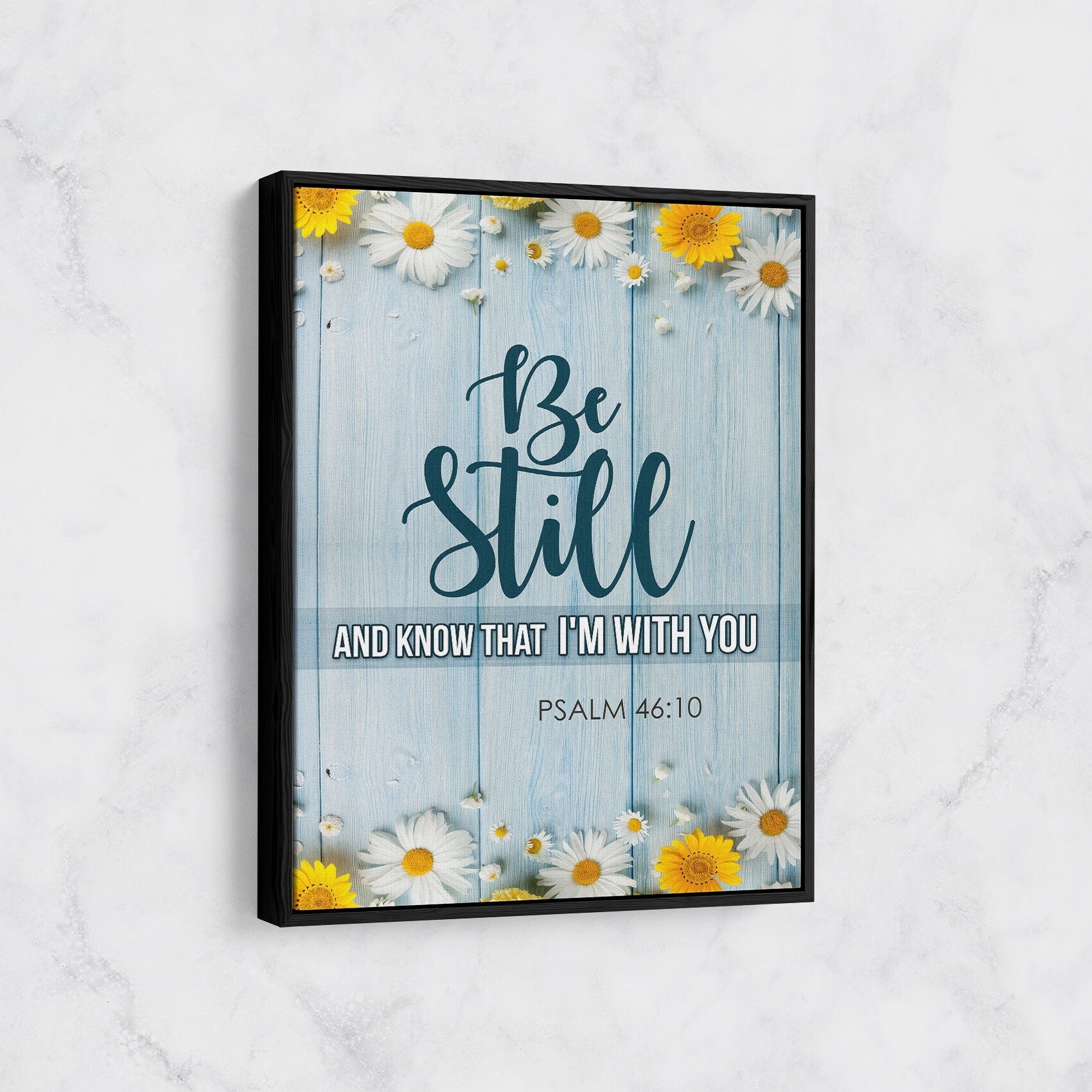 Be Still And Know That I'm With You Canvas Wall Art, Psalm 46:10, Religious Quote With Floating Frame
