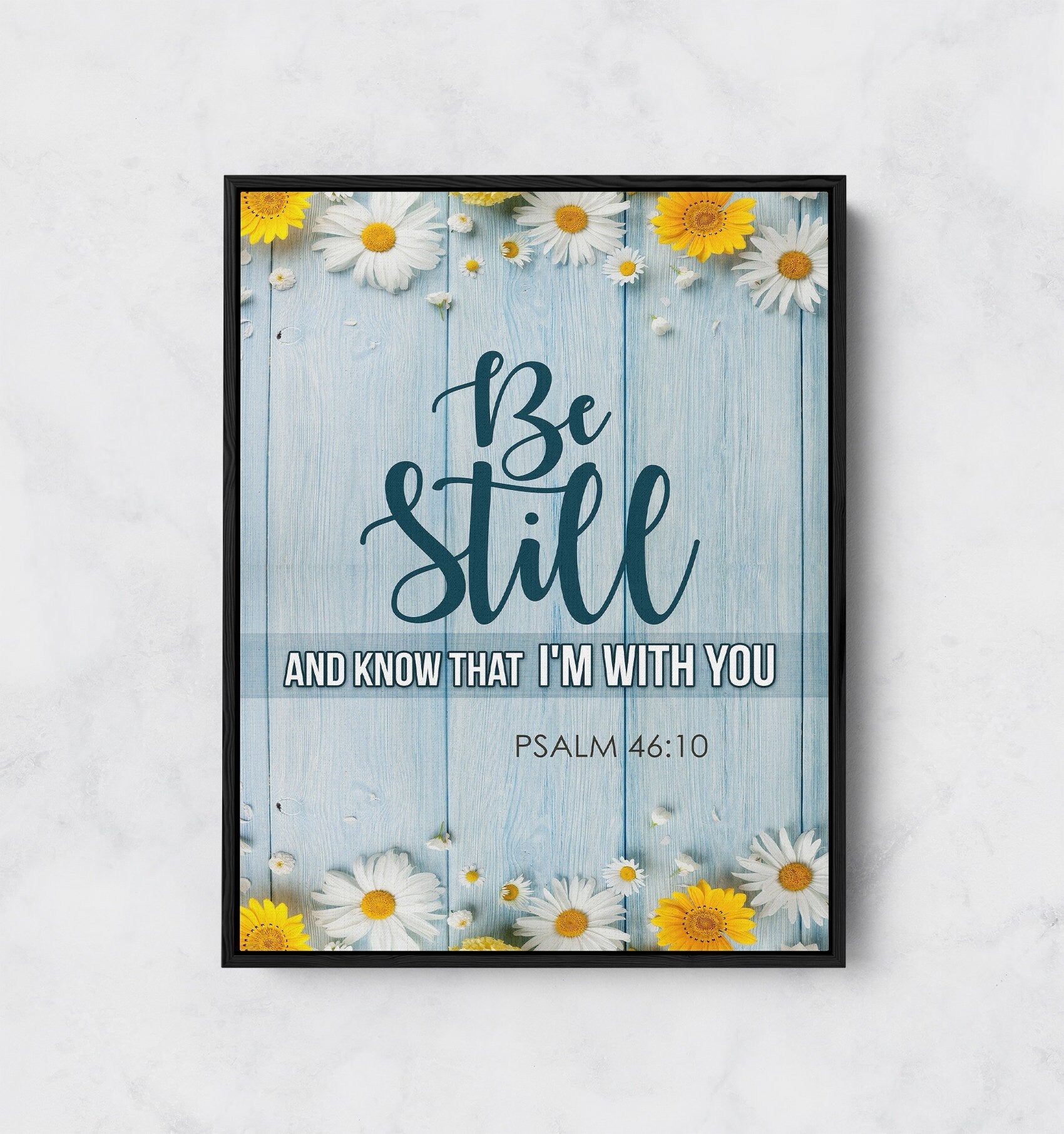 Be Still And Know That I'm With You Canvas Wall Art, Psalm 46:10, Religious Quote