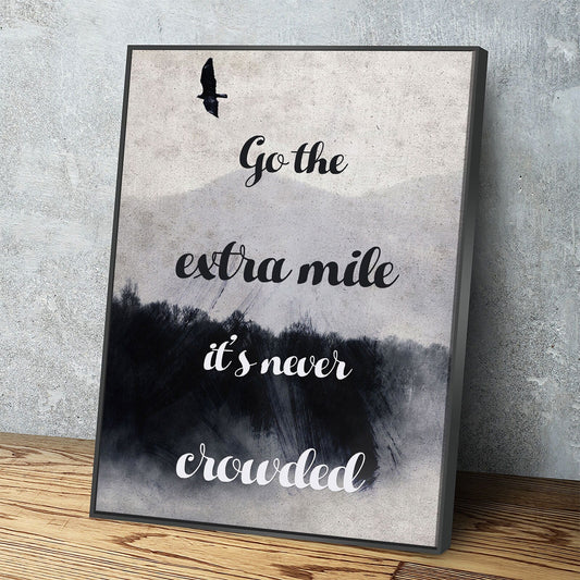 Go The Extra Mile It's Never Crowded Canvas Wall Art, Motivational Decor, Office Decor, Success Quotes, Motivational Quotes With floating Frame