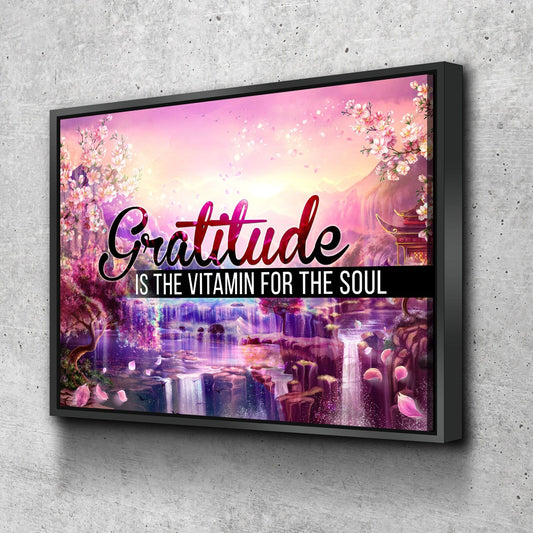 Gratitude Is The Vitamin For The Soul Canvas Wall Art, Inspirational Quotes, Gratitude Quotes, Motivational Quotes, Affirmations With Floating Frame