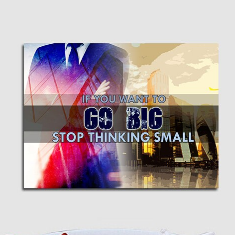 If You Want To Go Big Stop Thinking Small Canvas Wall Art Business Motivational Decor For Home Office Motivational Wall Decor office decor