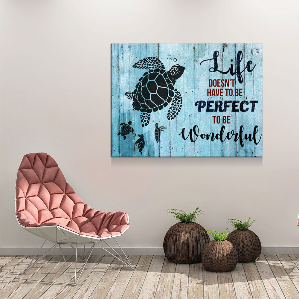 Life Doesn't Have To Be Perfect To Be Wonderful Canvas Wall Art, Sea Turtle Canvas, Turtle Decor