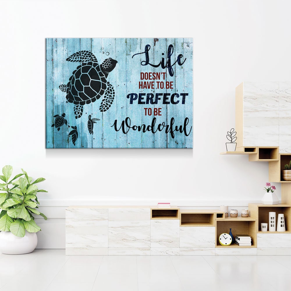 Life Doesn't Have To Be Perfect To Be Wonderful Canvas Wall Art, Sea Turtle Canvas, Turtle Decor