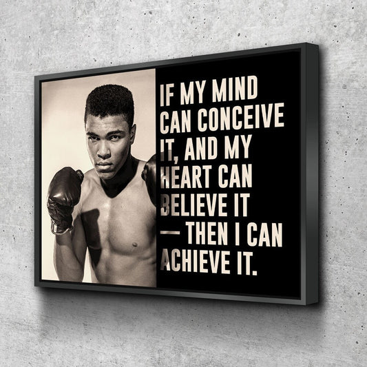 If My Mind Can Conceive It, Then I Can Achieve It Canvas Wall Art, Ali, Motivation Decor, Inspiration Decor, Muhammad Ali, Boxing Wall Art With floating Frame