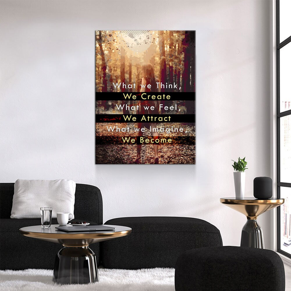 What We Think We Create Canvas Wall Art, What We Feel We Attract, What We Imagine We Become, Spiritual Quote, Motivational Quote