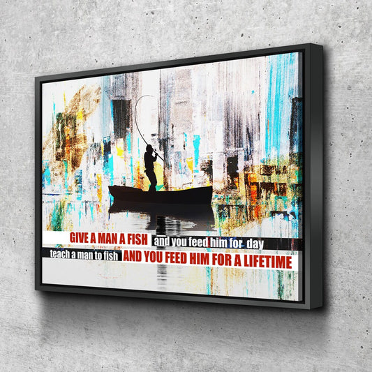 Teach A Man To Fish Canvas Wall Art, Motivational Abstract Art, Feed Him For A Lifetime With Floating Frame