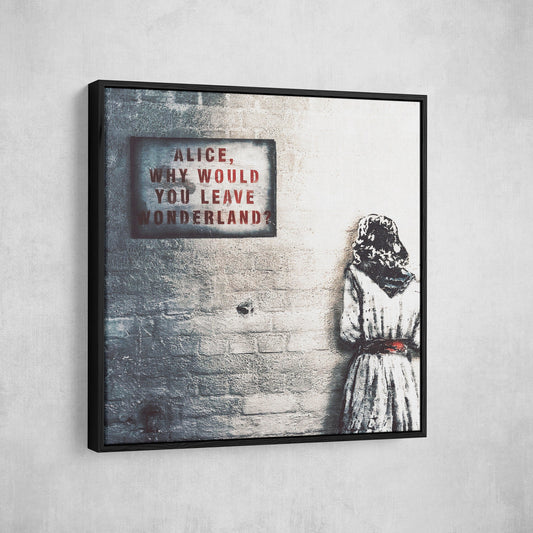Alice Why Leave Wonderland Canvas Wall Art, Banksy Style Art, Graffiti Art, Graffiti Decor With Floating Frame