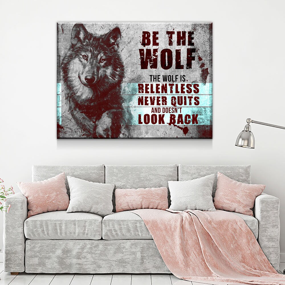 Be The Wolf Motivational Canvas Wall Art, Abstract Art, Motivational Wall Art, Home Decor, Wall Art, Motivational Wall Decor Gallery Wrap