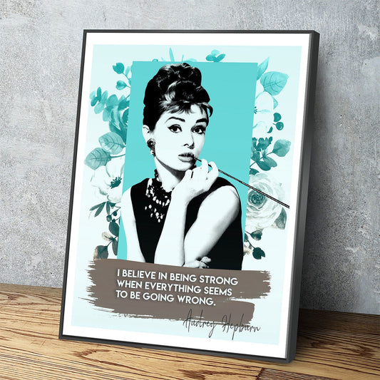 Audrey Hepburn Quote Canvas Wall Art, I Believe In Being Strong When Everything Seems To Be Going Wrong, Audrey Hepburn Art With Floating Frame