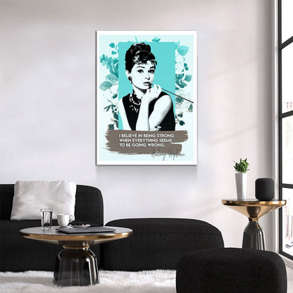 Audrey Hepburn Quote Canvas Wall Art, I Believe In Being Strong When Everything Seems To Be Going Wrong, Audrey Hepburn Art
