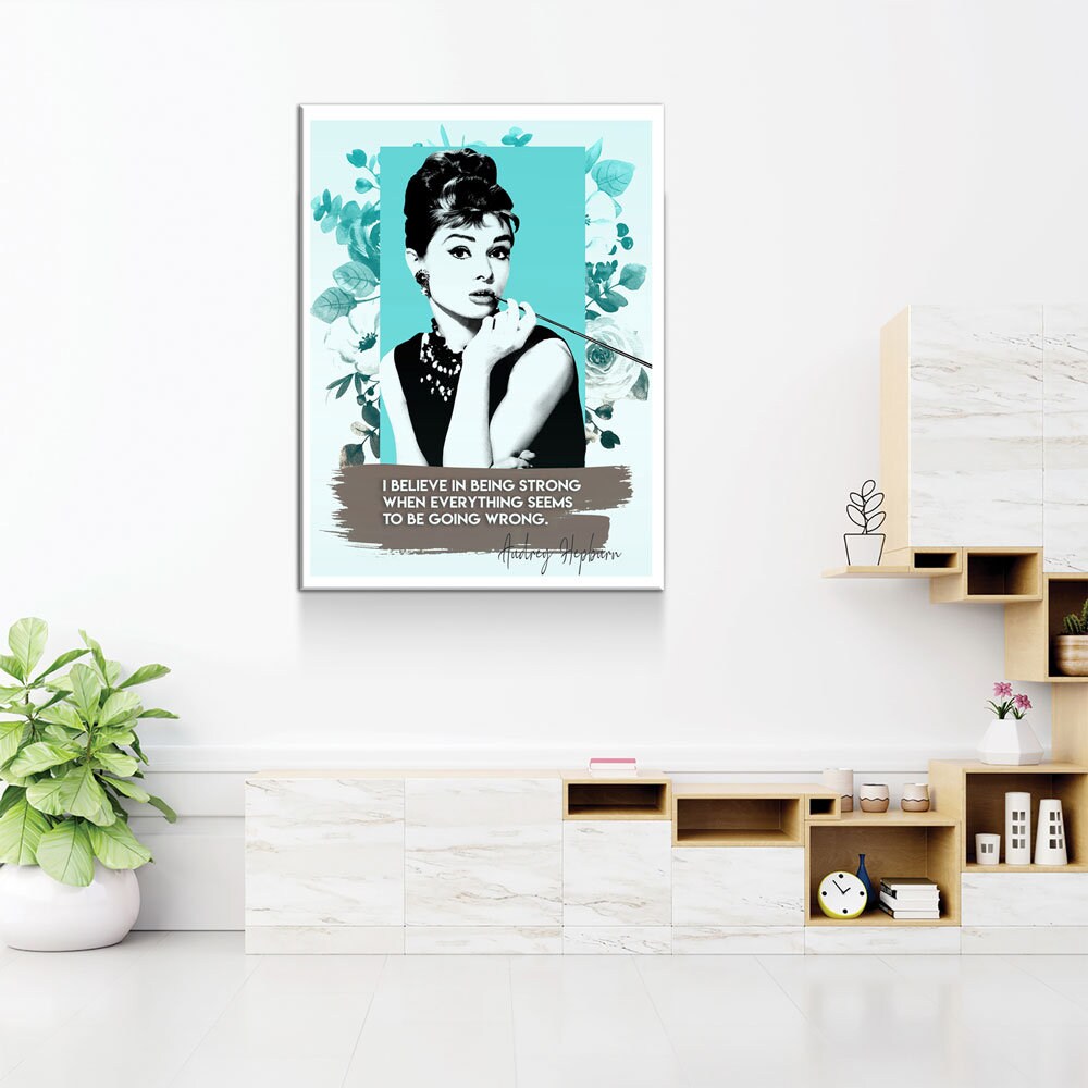 Audrey Hepburn Quote Canvas Wall Art, I Believe In Being Strong When Everything Seems To Be Going Wrong, Audrey Hepburn Art