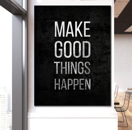 Make Good Things Happen Canvas Wall Art, Motivational Decor, Office Decor, Success Quotes, Motivational Quotes 32 X 48