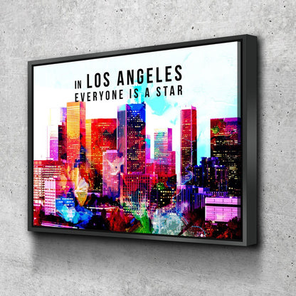 Los Angeles Canvas Wall Art, California Decor, Los Angeles Art, LA Wall Art, LA Decor, In Los Angeles Everyone Is a Star With Floating Frame