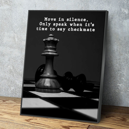 Move In Silence Only Speak When It's Time To Say Checkmate Canvas Wall Art, Chess Decor, Motivational Quote, Office Decor, Inspirational With Floating Frame