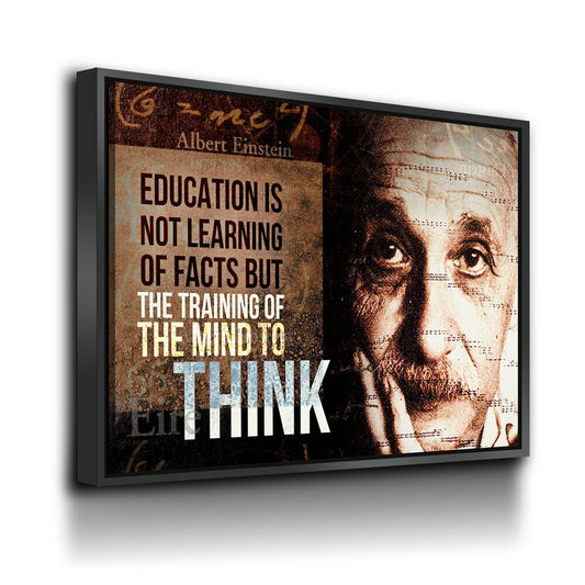 Albert Einstein Canvas Wall Art, Education Is Not Learning Of Facts But The Training Of The Mind To Think, Albert Einstein Quote With Floating Frame