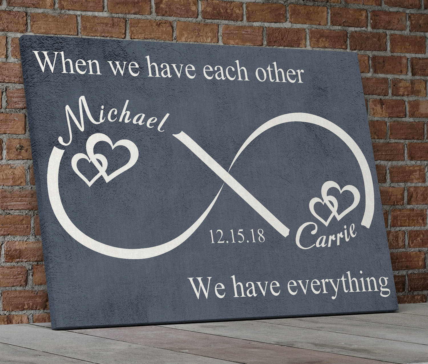 Personalized When We Have Each Other Canvas Wall Art, Infinity Love, Romantic Wall Art, Anniversary Gift, Couples Gift, Wedding Gift Grey