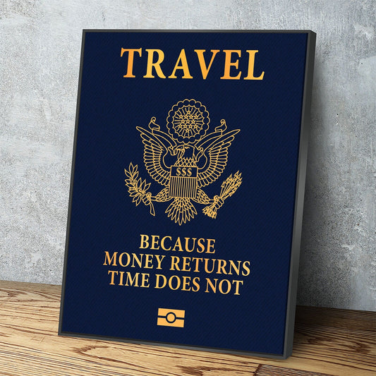Travel Passport Canvas Wall Art, Because Money Returns Time Does Not, Office Decor, Motivational Decor, Success Quote With Floating Frame
