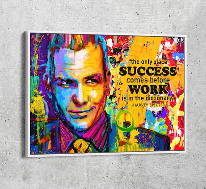 The Only Time Success Comes Before Work Is In The Dictionary Canvas Wall Art, Harvey Specter Quote, Motivational Decor White Floating Frame