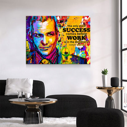 The Only Time Success Comes Before Work Is In The Dictionary Canvas Wall Art, Harvey Specter Quote, Motivational Decor