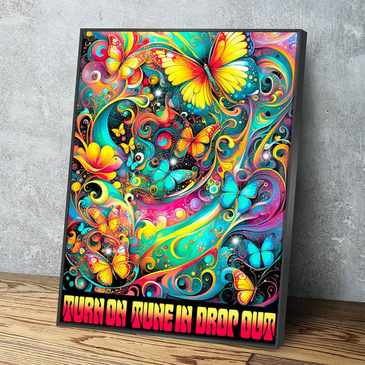 Turn On Tune In Drop Out Canvas Wall Art, Abstract Print, Turn On Tune In Drop Out Print, Timothy Leary Quote, Hippie Art Black Floating Frame