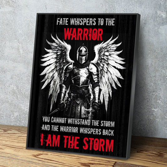 Fate Whispers To The Warrior Canvas Wall Art, The Warrior Whispers Back I Am The Storm, Warrior Print, Warrior Quote, Man Cave Decor With Floating Frame