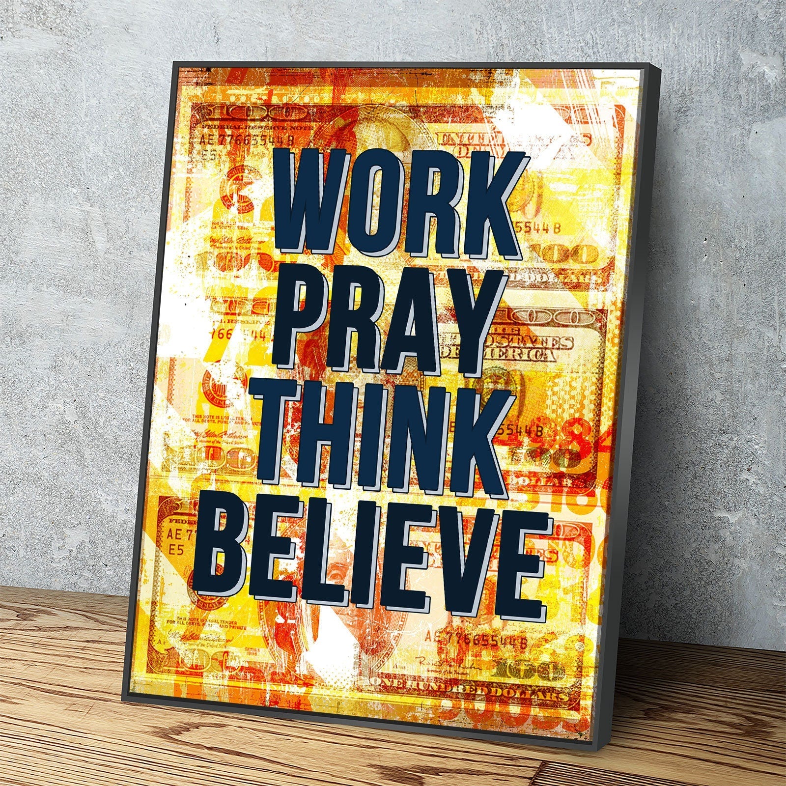 Work Pray Think Believe Canvas Wall Art, Motivational Decor, Motivational Quotes, Office Decor, Inspirational Quote, Hustle Art With Floating Frame