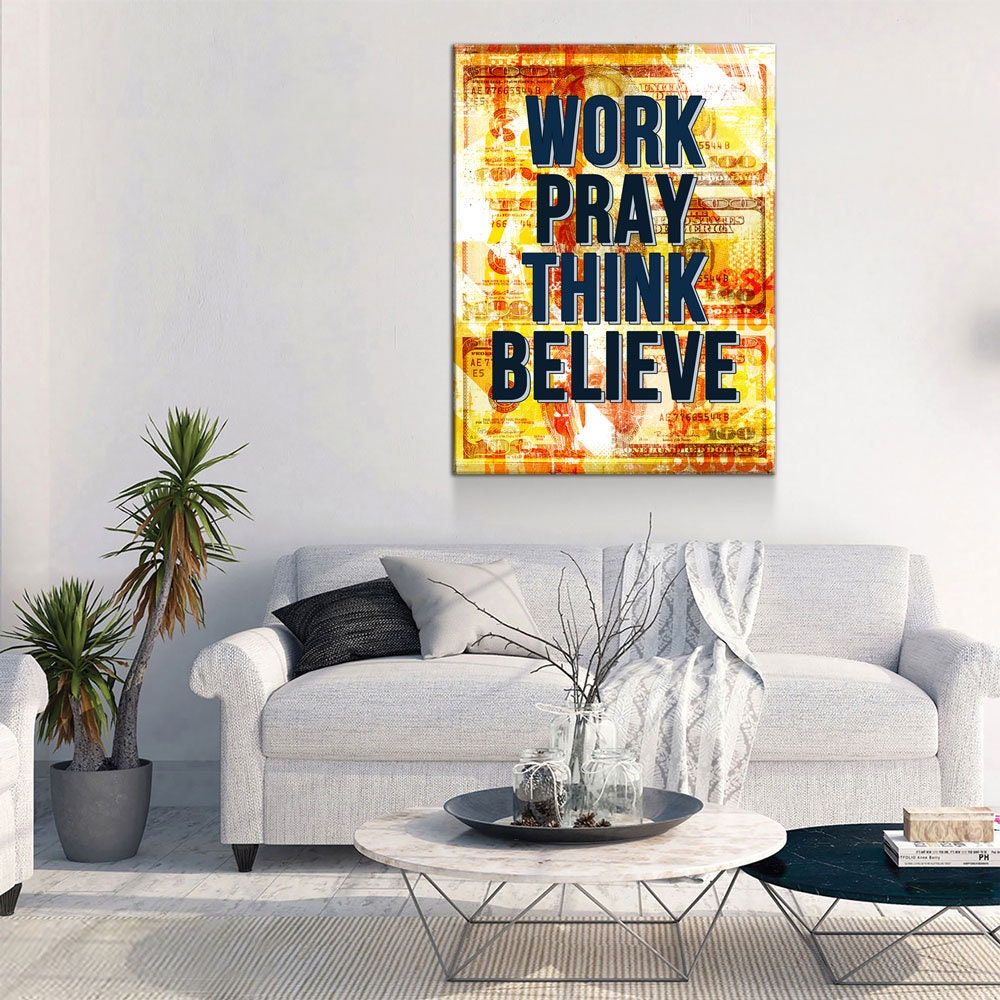 Work Pray Think Believe Canvas Wall Art, Motivational Decor, Motivational Quotes, Office Decor, Inspirational Quote, Hustle Art