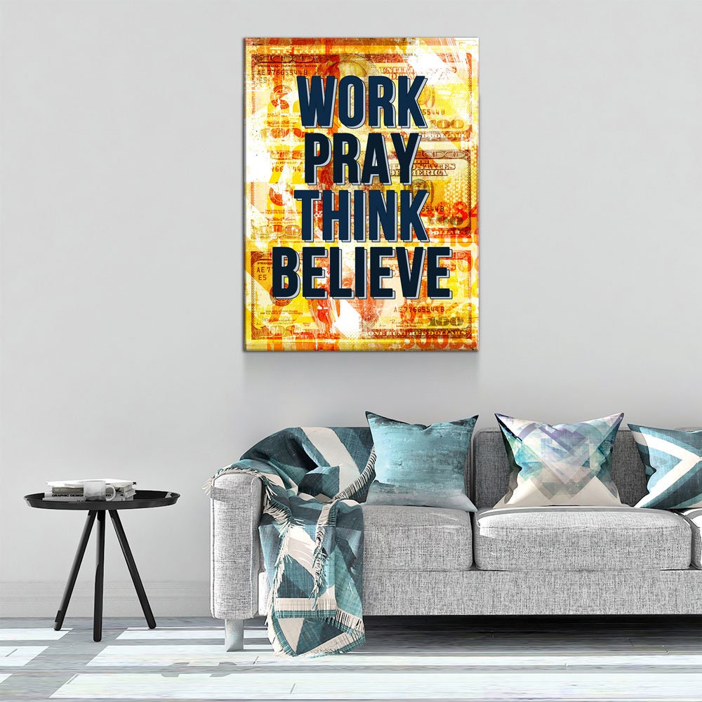 Work Pray Think Believe Canvas Wall Art, Motivational Decor, Motivational Quotes, Office Decor, Inspirational Quote, Hustle Art