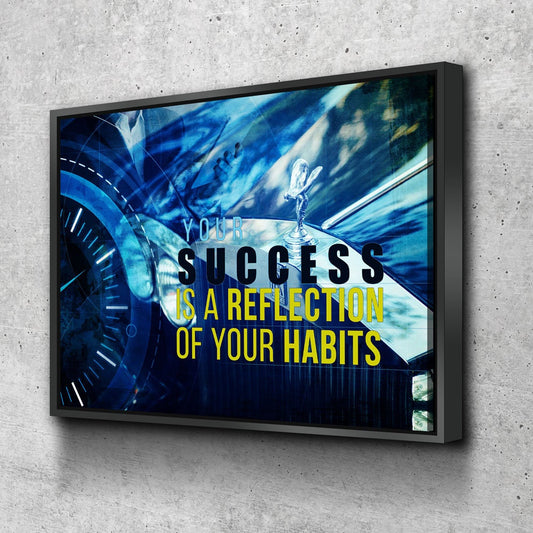 Your Success Is A Reflection Of Your Habits Canvas Wall Art, Motivational Quote Print, Motivational Decor, Success Quote With Floating Frame
