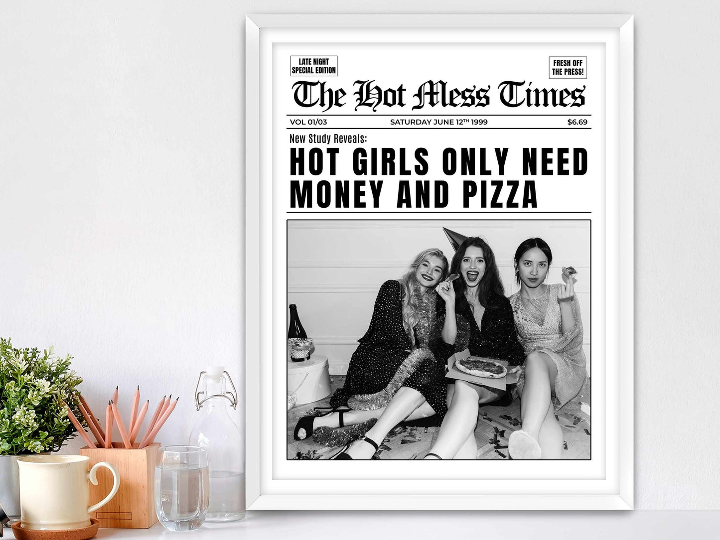 Hot Girls Only Need Money And Pizza Framed Fine Art Print, Feminist Print, Black & White Print White