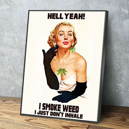 Hell Yeah I Smoke I Just Don't Inhale Canvas Wall Art, Weed Decor, Dorm Room Decor Black Floating Frame
