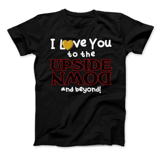 I Love You To The Upside Down And Beyond T-Shirt, Eleven, Waffle Love