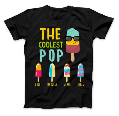 The Coolest Pop Custom T-Shirt, Dad Gift, Father's Day, Personalized With Kids Names, Makes a great Father's Day Gift for The Coolest Papa Black