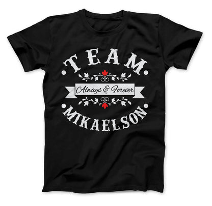 Team Mikaelson Always & Forever T-Shirt The Originals Vampire Inspired Design, Vampire, Originals, Mikaelsons
