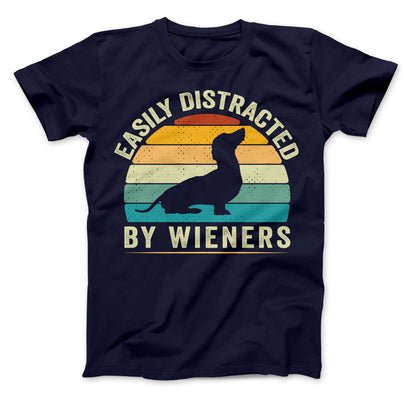 Easily Distracted by Wieners T-Shirt, Dachshund Dog Shirt, Funny Dachshund Shirt, Easily Distracted By Wieners Shirt, Wiener Lovers Shirt