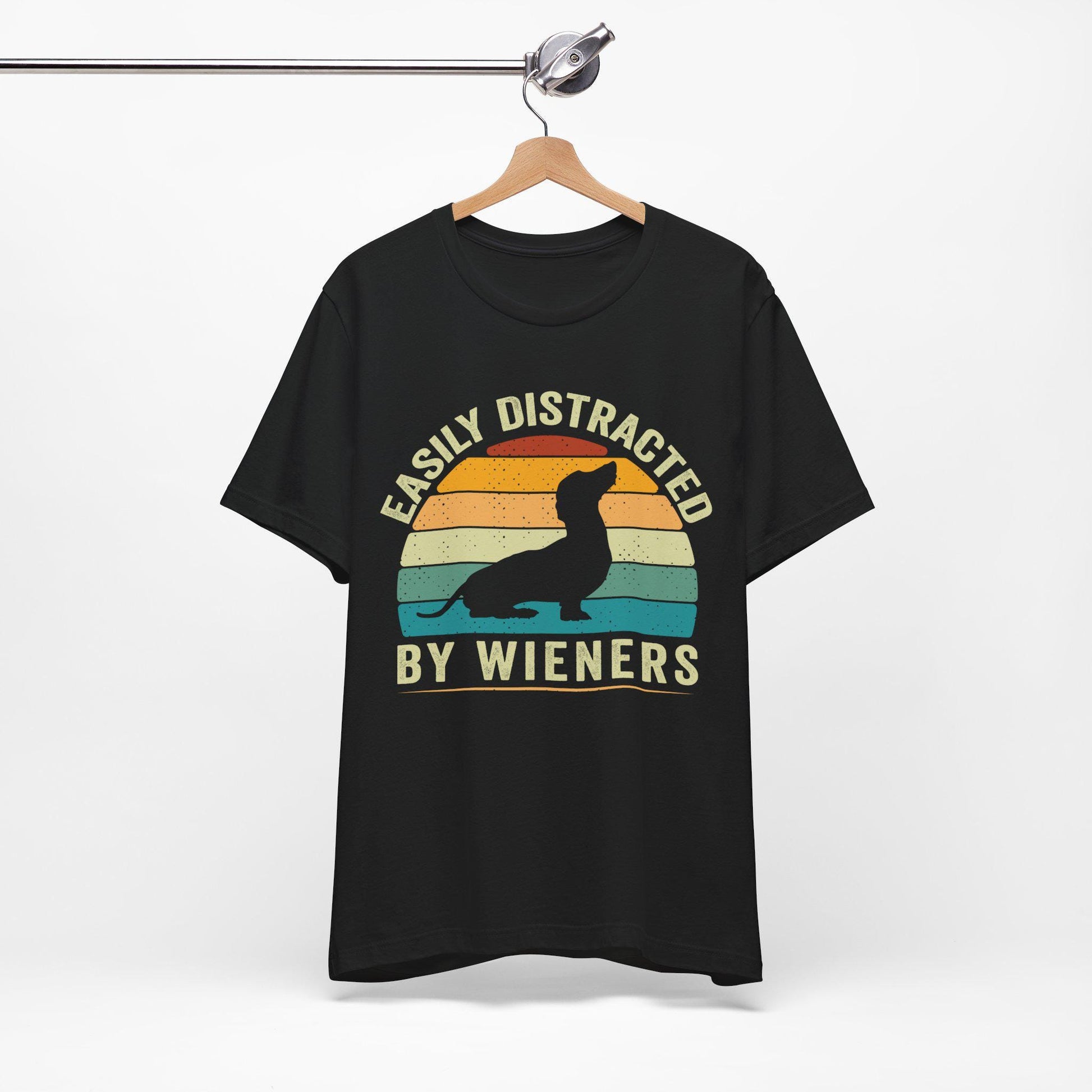 Easily Distracted by Wieners T-Shirt, Dachshund Dog Shirt, Funny Dachshund Shirt, Easily Distracted By Wieners Shirt, Wiener Lovers Shirt