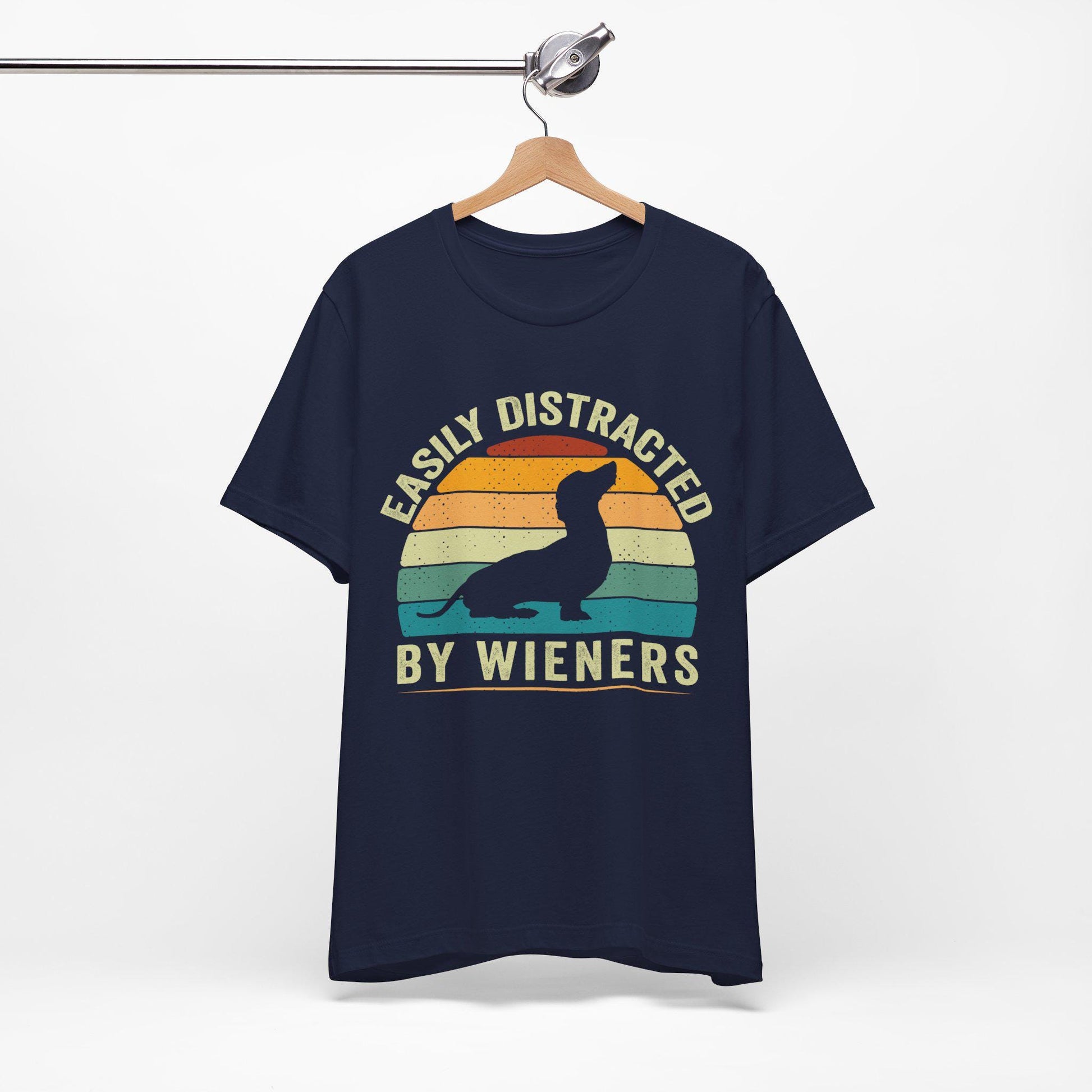 Easily Distracted by Wieners T-Shirt, Dachshund Dog Shirt, Funny Dachshund Shirt, Easily Distracted By Wieners Shirt, Wiener Lovers Shirt