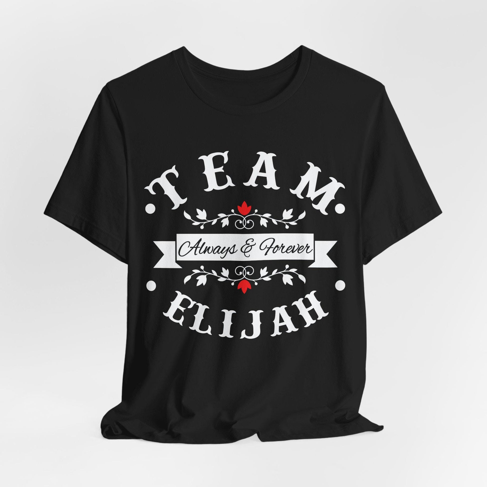 Team Elijah Always & Forever T-Shirt The Originals Vampire Inspired Design, Vampire, Elijah Mikaelson, Team Elijah Shirt