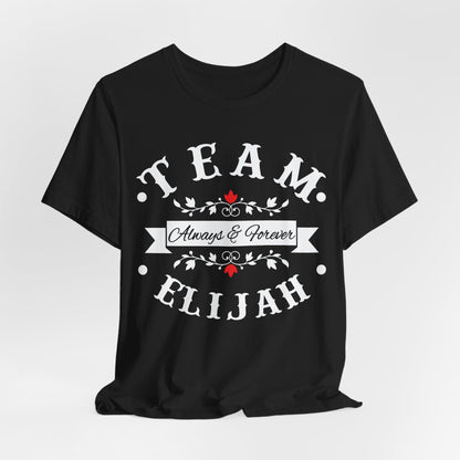 Team Elijah Always & Forever T-Shirt The Originals Vampire Inspired Design, Vampire, Elijah Mikaelson, Team Elijah Shirt