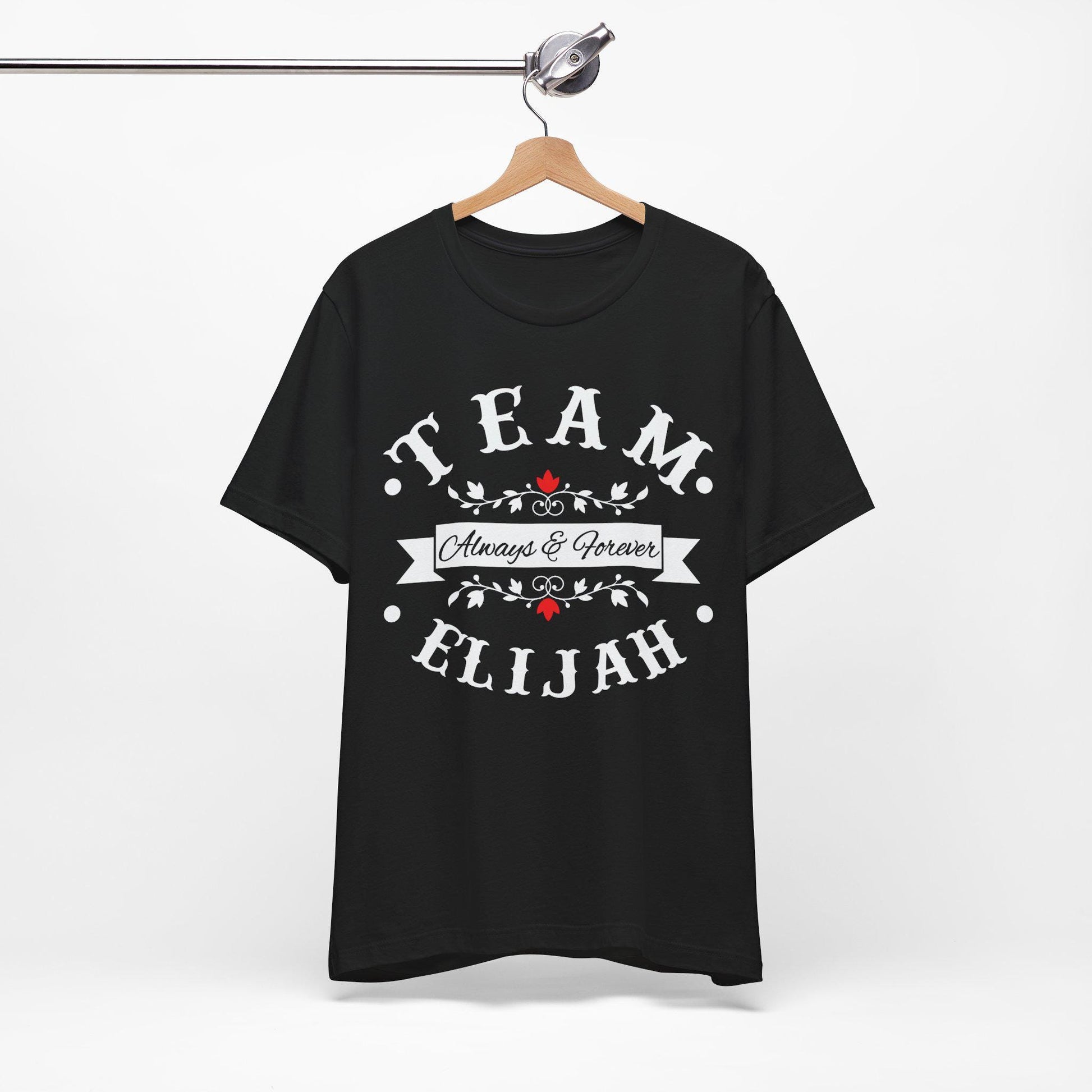 Team Elijah Always & Forever T-Shirt The Originals Vampire Inspired Design, Vampire, Elijah Mikaelson, Team Elijah Shirt