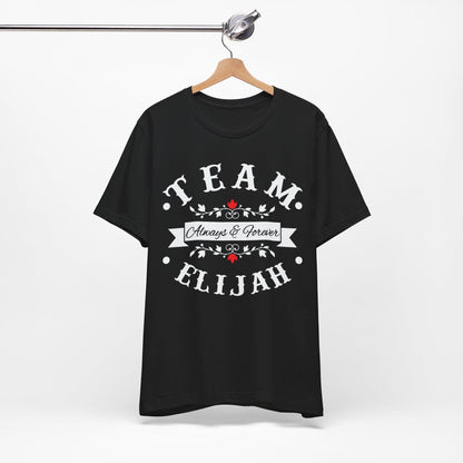 Team Elijah Always & Forever T-Shirt The Originals Vampire Inspired Design, Vampire, Elijah Mikaelson, Team Elijah Shirt