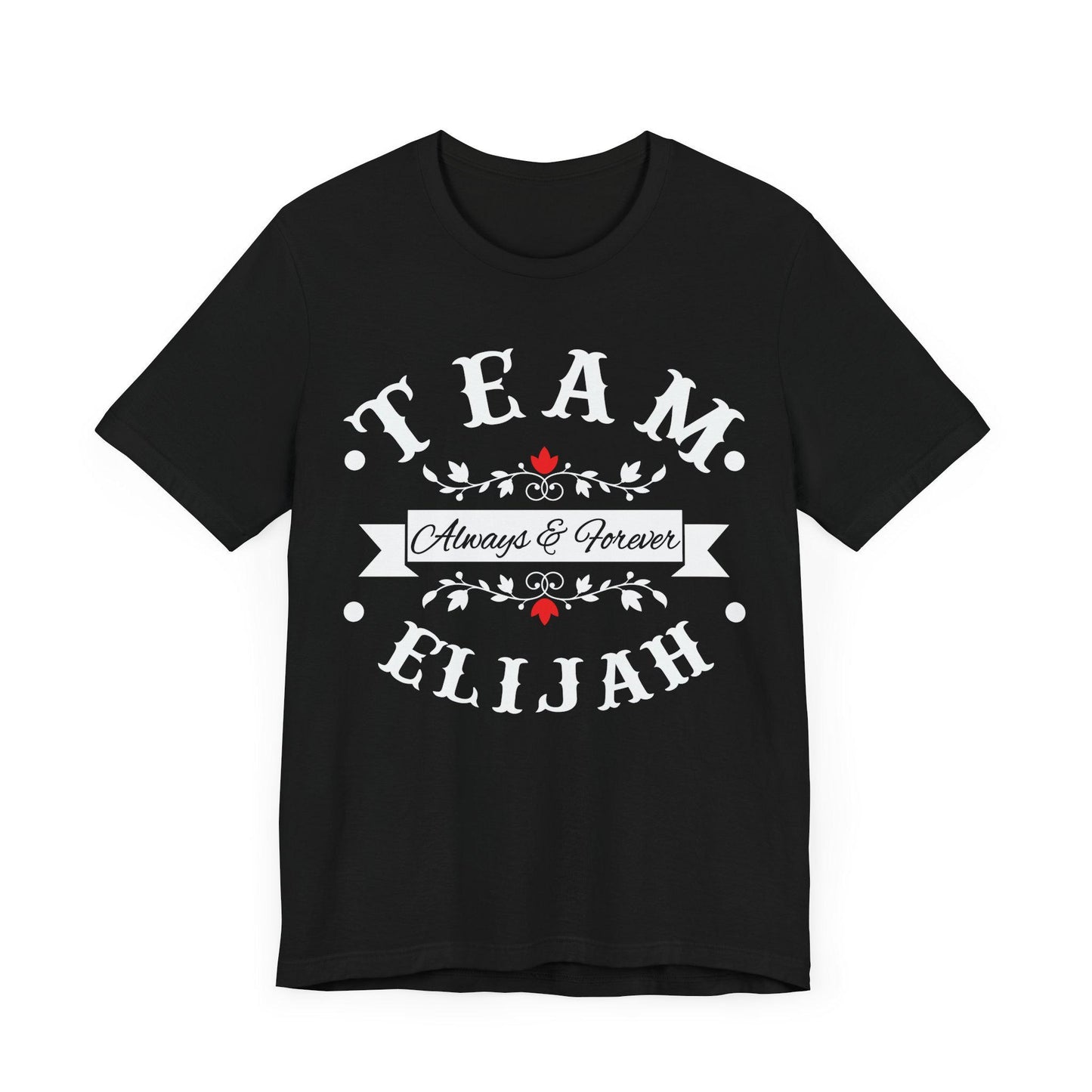 Team Elijah Always & Forever T-Shirt The Originals Vampire Inspired Design, Vampire, Elijah Mikaelson, Team Elijah Shirt