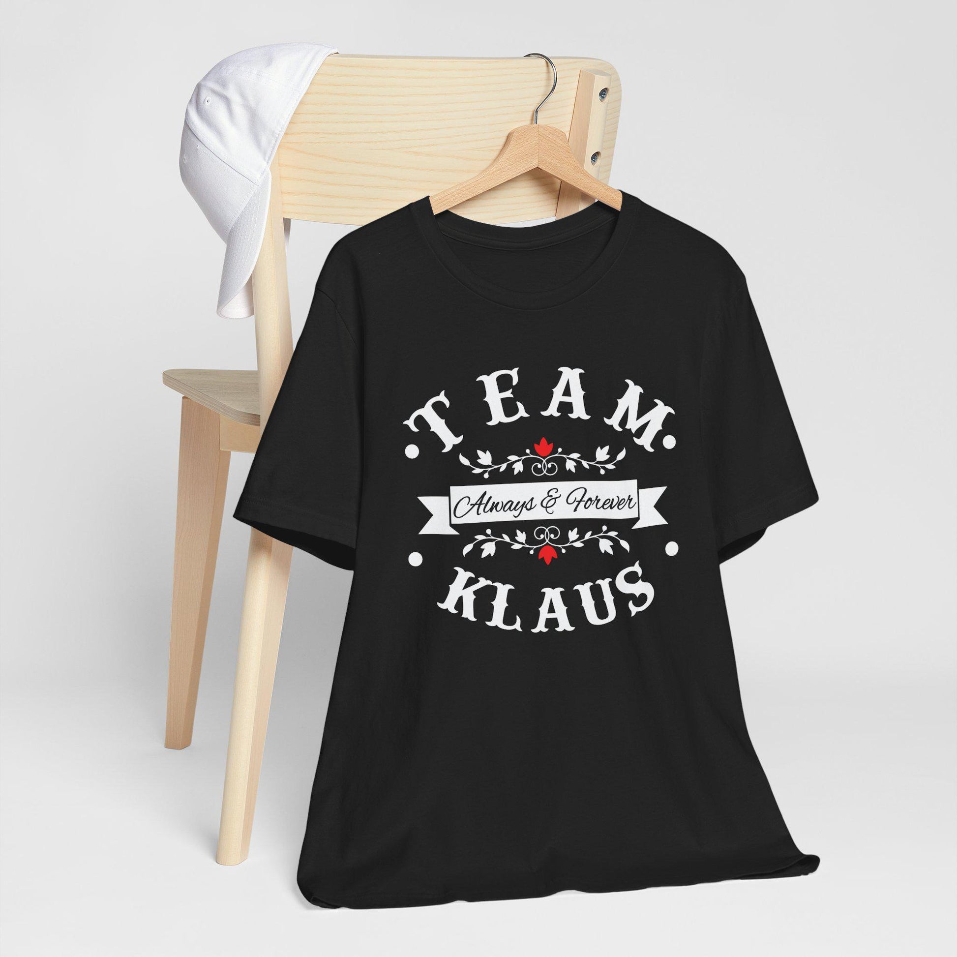 Team Klaus Always & Forever T-Shirt, The Originals Vampire Inspired Design, Vampire, Originals, Klaus Mikaelson, Team Klaus Shirt