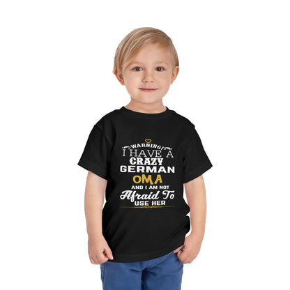Warning I Have A Crazy German Oma And I'm Not Afraid To Use Her Funny T-Shirt, Great Gift For Grandchildren! German Oma Grandkids