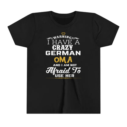 Warning I Have A Crazy German Oma And I'm Not Afraid To Use Her Funny T-Shirt, Great Gift For Grandchildren! German Oma Grandkids