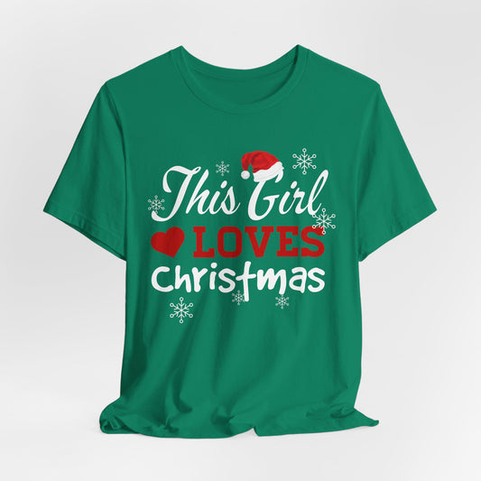 This Girl Loves Christmas T-Shirt, Christmas Spirit Shirt, Love Christmas Shirt