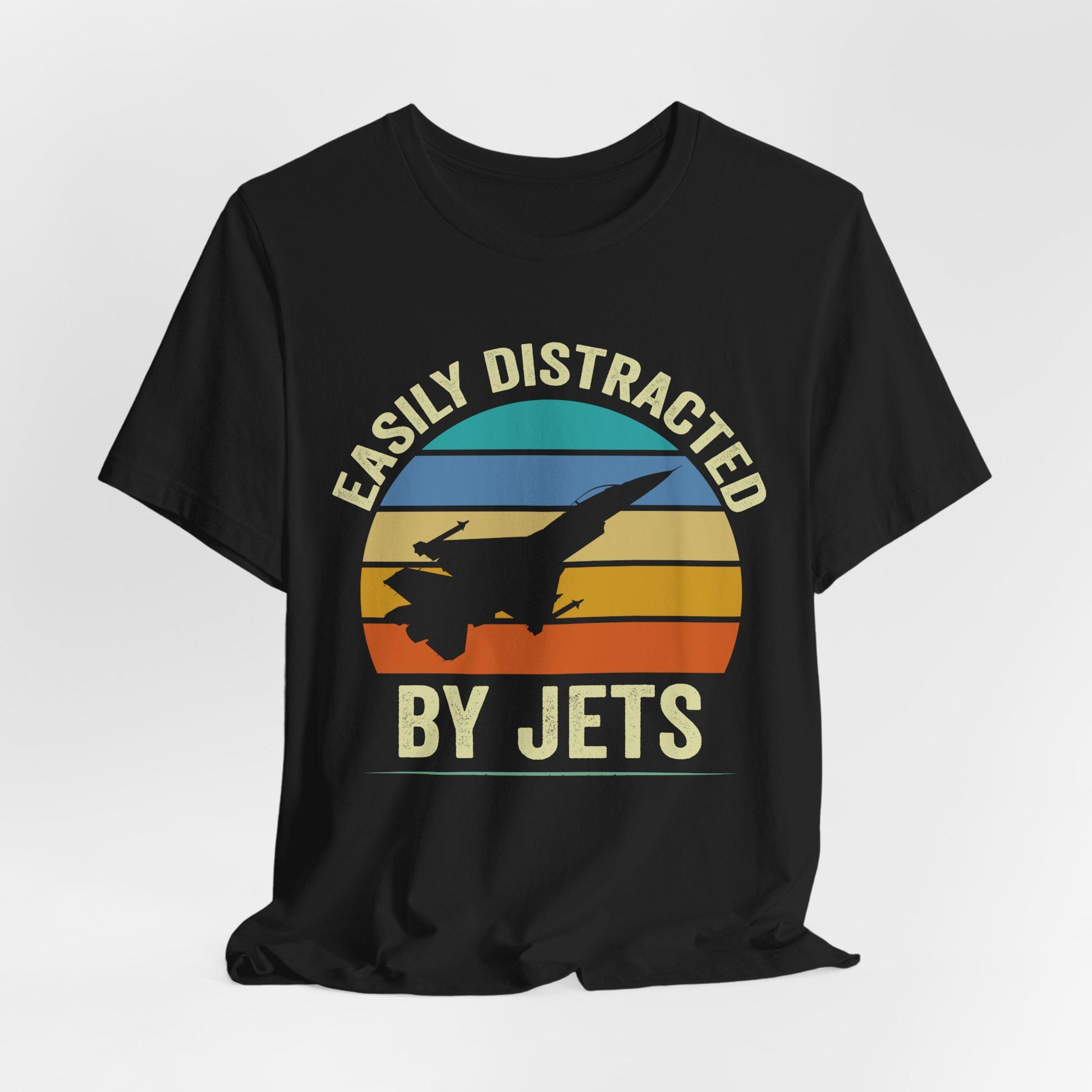 Easily Distracted By Jets T-Shirt, Jet Shirt, Funny Jets Shirt, Easily Distracted By Jets Shirt, Fighter Jet Shirt, Air Show Shirt, Jet Gift