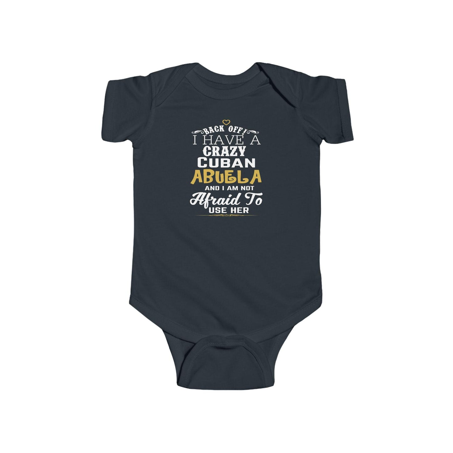 Back Off I Have A Crazy Cuban Abuela And I'm Not Afraid To Use Her Funny T-Shirt For Grandchildren! Crazy Cuban Abuela Shirt