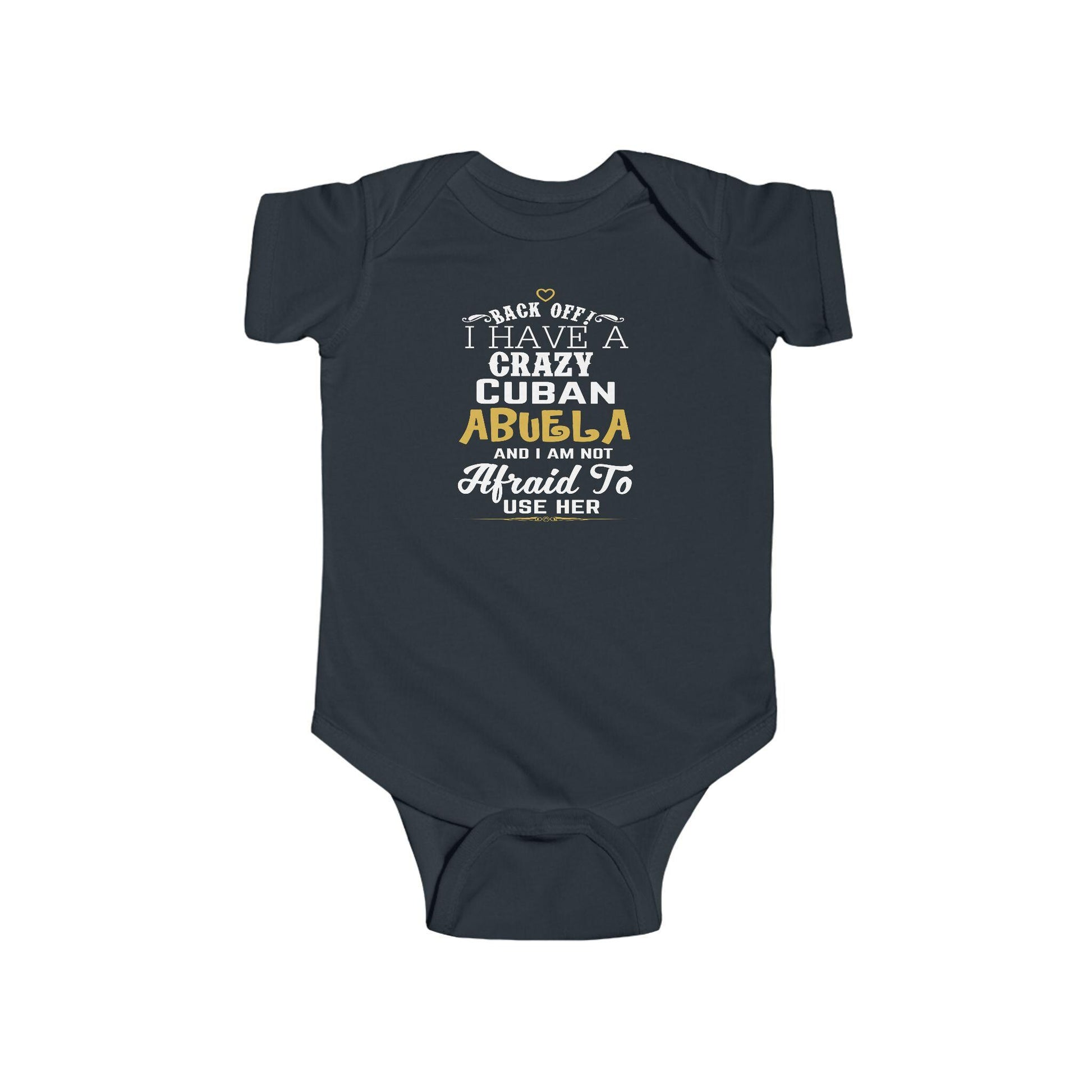 Back Off I Have A Crazy Cuban Abuela And I'm Not Afraid To Use Her Funny T-Shirt For Grandchildren! Crazy Cuban Abuela Shirt